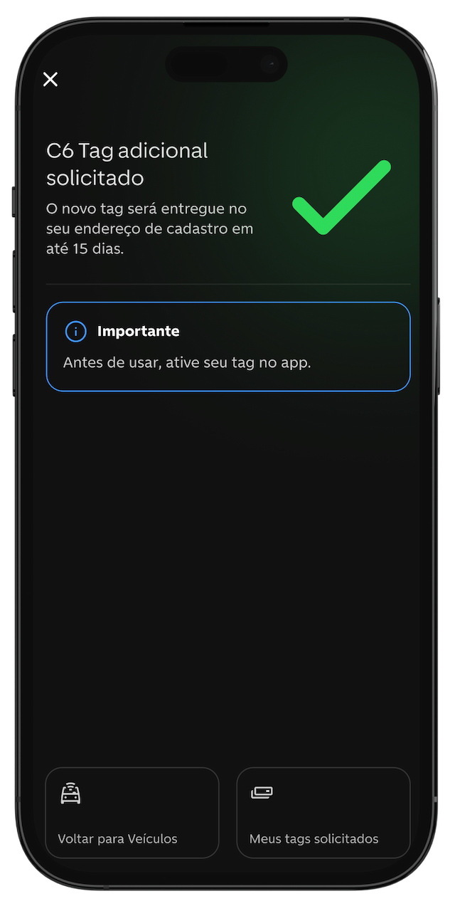 Tela do app do C6 Bank na conclusão da solicitação do C6 Tag adicional